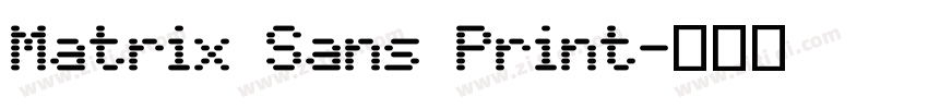 Matrix Sans Print字体转换 Matrix Sans Print字体转换